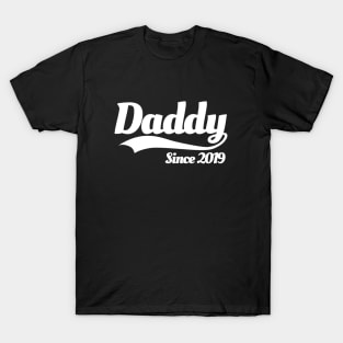 Daddy since 2019 T-Shirt